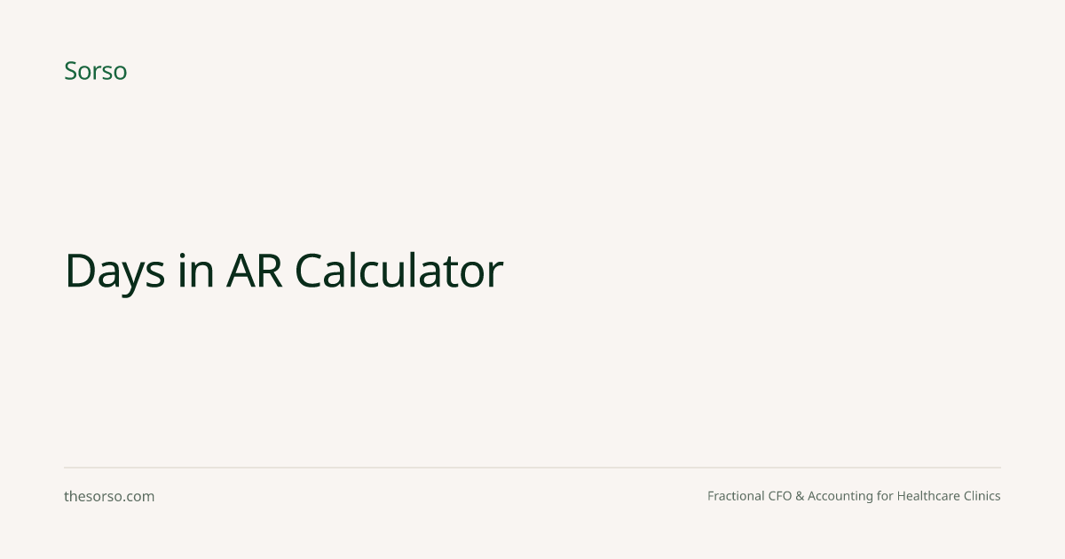 Days in AR Calculator (A/R Days Formula) for Clinics | Sorso