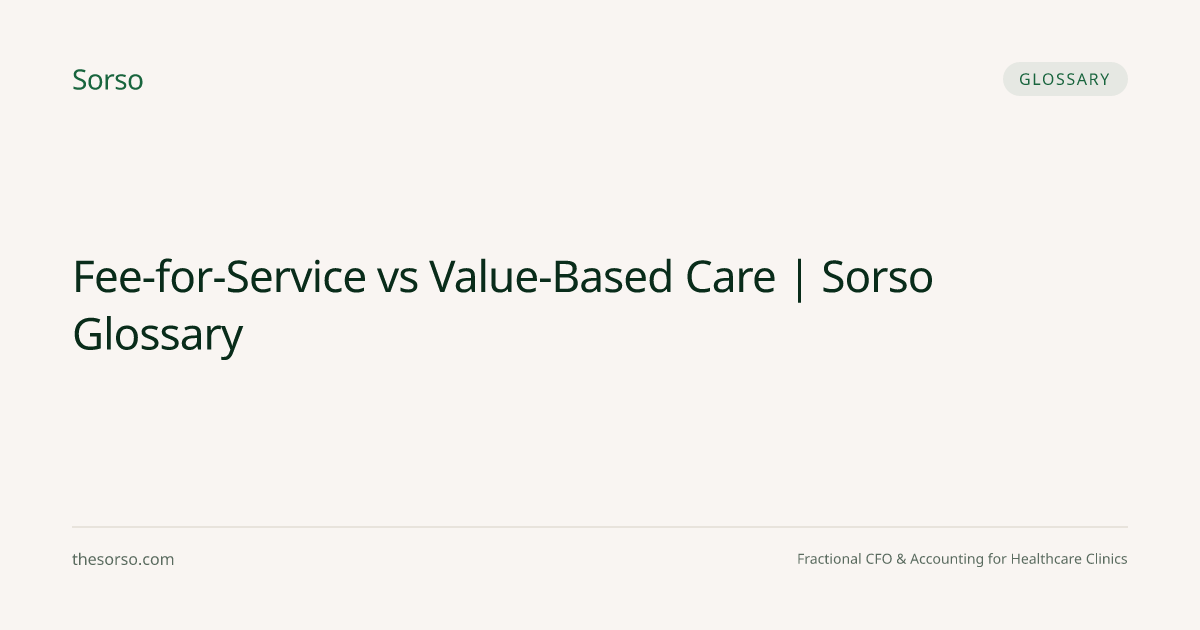 Fee-for-Service vs Value-Based Care | Sorso Glossary