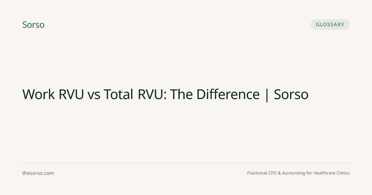 Work RVU vs Total RVU: The Difference | Sorso